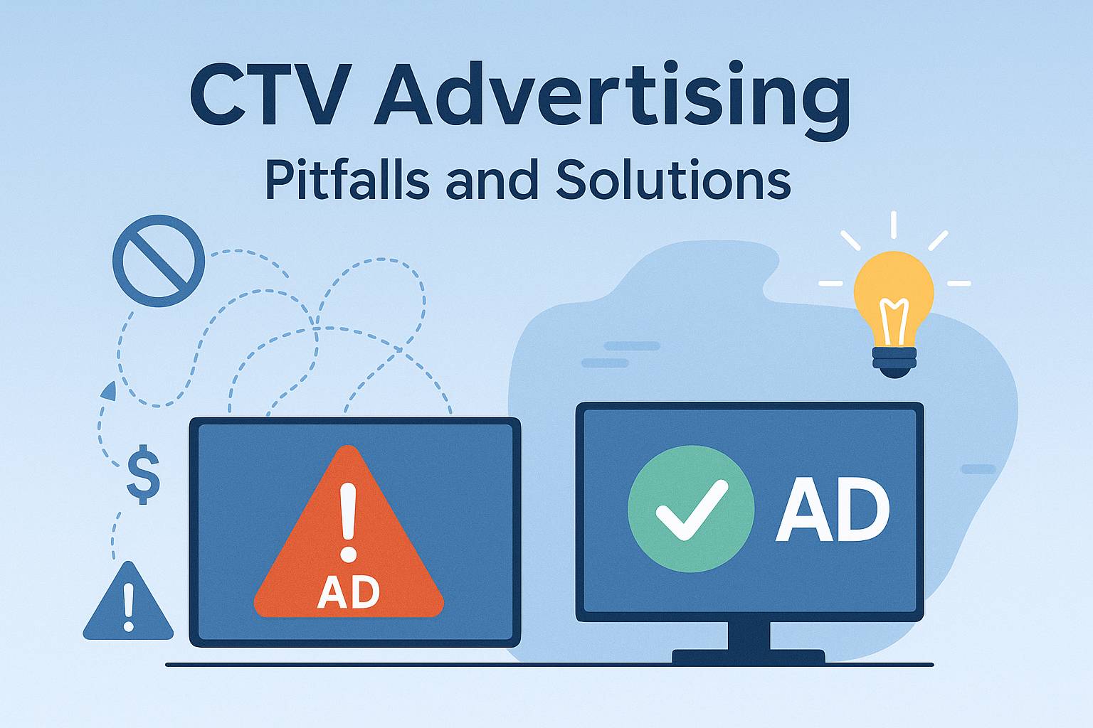 Click to view full size Common Pitfalls in CTV Advertising (And How to Avoid Them)