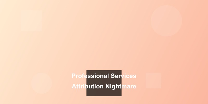 Click to view full size The Professional Services Attribution Nightmare: When Relationships Don't Fit in Spreadsheets